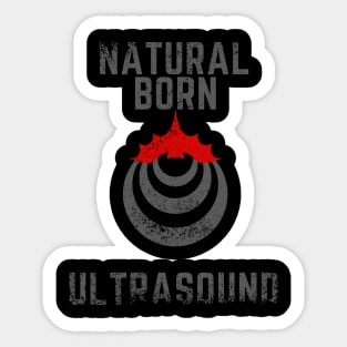 Natural born ultrasound, worn Sticker